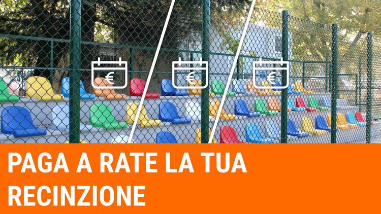 Paga la tua recinzione a rate senza costi aggiuntivi