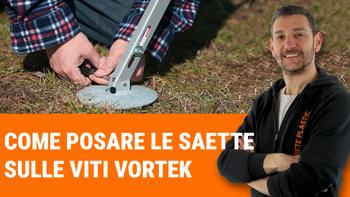 Ultimo video: Come posare le saette sulle viti Vortek