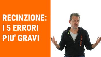 Ultimo video: I 5 errori più gravi nel fare una recinzione